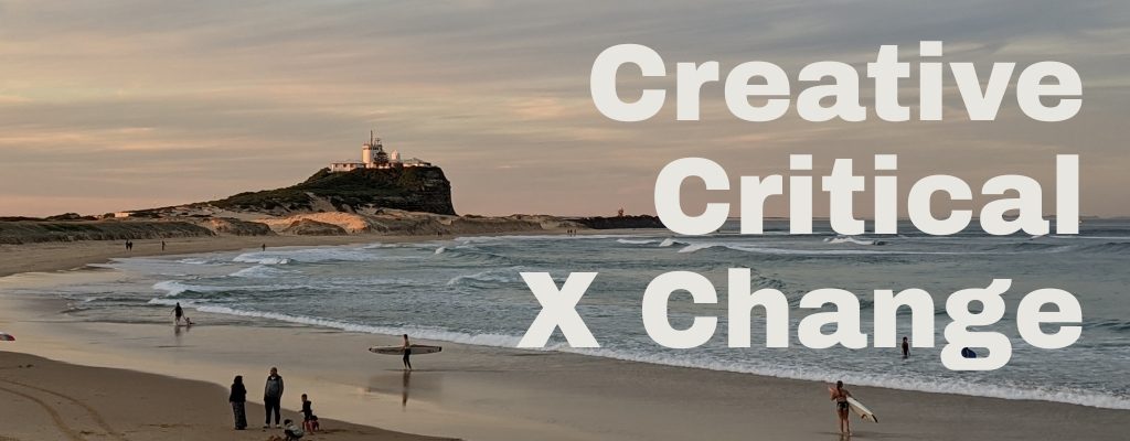 Creative Critical X Change.